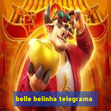 belle belinha telegrama